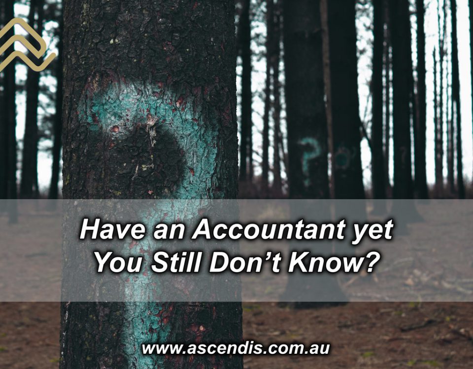 Have an Accountant yet You Still Don't Know?